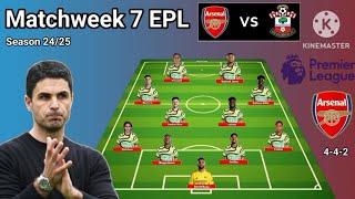 Arsenal vs Southampton ~ Arsenal 4-4-2 With Calafiori Matchweek 7 Premier League Season 2024/2025