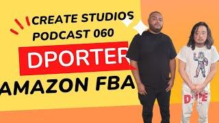 Create Studios Podcast 061 Ft Derek Porter FBA AMAZON SELLER