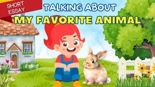 Talking about my Favorite Animal | English Short Essay with Vocabulary for Kids