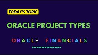 Oracle Cloud Financials Project Types