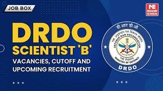 DRDO Scientist 'B' Vacancies & Cutoff Explained | Upcoming Recruitment 2024 | MADE EASY Job Box