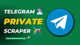 How to Scrape Telegram Private Group Members 2025 - KenzaByte