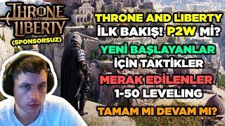 TÜM DÜNYANIN BEKLEDİĞİ THRONE AND LIBERTY ÇIKTI! OYNANIR MI? İLK BAKIŞ REHBER & DÜŞÜNCELERİM | LEVO