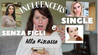 COMMENTO COMMENTI Sotto ai video delle influencers 35enni single e senza figli