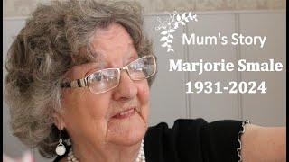 Mums Story, Marjorie Smale 1931-2024