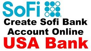 how To Create Sofi Bank Account Online | USA Bank