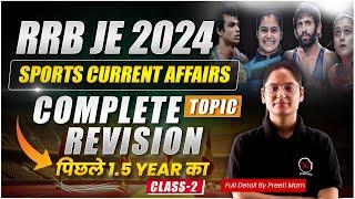 RRB JE 2024 | Last 1.5 Years Important Current Affairs Class 2 | Complete Revision by Preeti Ma'am.