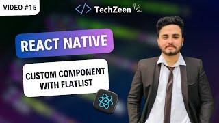 React Native Tutorial #15 : How to Display Custom Component using FlatList Component