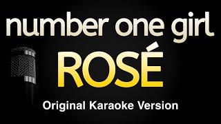 number one girl - ROSÉ (Karaoke Songs With Lyrics - Original Key)