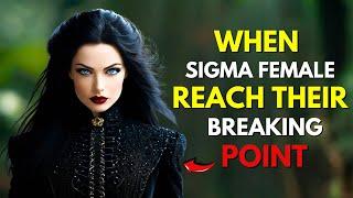 5 Terrifying Things That Happen When A Sigma Female Reaches Her Breaking Point