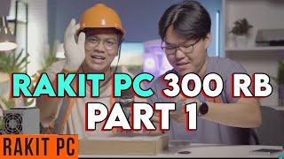 Challenge Rakit PC 300 Ribu BISA GAMING Ft @TheLazyMondayGaming  Part 1