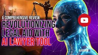 Revolutionizing Legal Aid: A Comprehensive Review of AI Lawyer