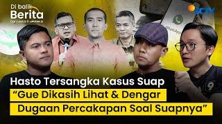 Hasto Tersangka Suap. Jurnalis Liputan 6 SCTV: Gue Dikasih Lihat & Dengar Dugaan  Percakapan Suapnya