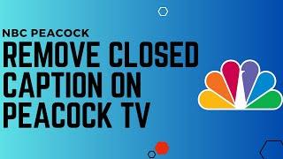 How To Remove Closed Caption On Peacock TV !! Remove Subtitle on Peacock TV - 2024