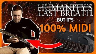 Humanity's Last Breath but it's 100% FAKE INSTRUMENTS