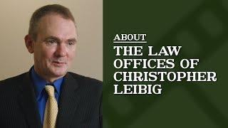 About The Law Offices of Christopher Leibig