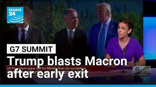 Trump blasts Macron, says early G7 exit has 'nothing to do' with an Israel-Iran ceasefire