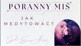 Jak medytować? (Poranny MIŚ)