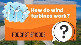 But Why Kids | How do wind turbines work? | Full Podcast Episode