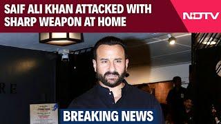 Saif Ali Khan News | Saif Ali Khan Update | Actor Saif Ali Khan Attacked With Sharp Weapon