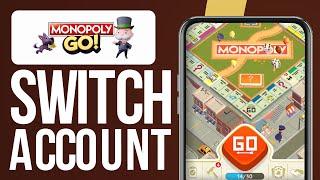 How To Switch Account In Monopoly Go | Step-by-step