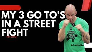 How to win a Street fight: my 3 go to's !