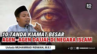 Agen Agen Dajjal Di Negara Islam 10 Tanda Kiamat Besar ! Ustadz Muhammad Ridwan