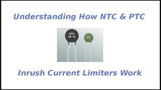 Understanding How NTC & PTC Inrush Current Limiters Work