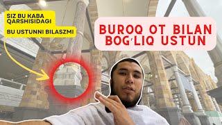 HARAMDAGI BU USTUNNI BILASIZMIBUROQ OTIGA Rosululloh  alayhi  salom mingan joylari 