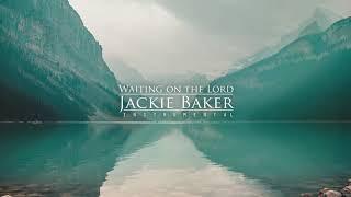 Waiting on the Lord - Instrumental - Jackie Baker