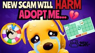 THIS NEW SCAM WILL HARM ADOPT ME...