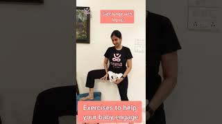 Exercises to help engage your baby and to do during labor