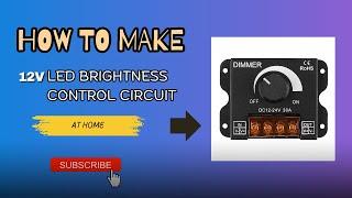 Push button 12v LED brightness control Circuit