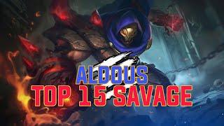 ALDOUS TOP 15 SAVAGE MOMENTS 2022 | MOBILE LEGENDS BANG BANG