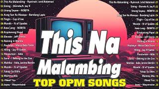 TOP VIRAL OPM SONGS  Best OPM Love Songs - OPM Tagalog 2024