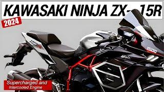 2024 New Kawasaki Ninja ZX-15R | Supercharged and Intercooled Engine, Replacement for ZX-14