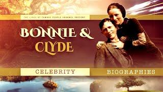 Bonnie and Clyde Biography - The True Story