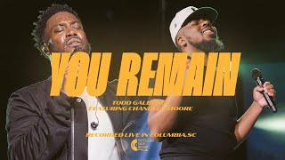 You Remain (feat. Chandler Moore) | Todd Galberth