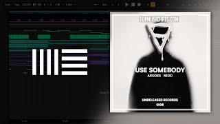 Arodes & Redd - Use Somebody (Ableton Remake)