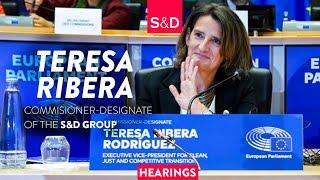 This happened at Teresa Ribera, S&D Commissioner-Designate, hearing