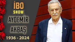 Aydemir Akbaş'ın En Unutulmaz Anları | İbo Show