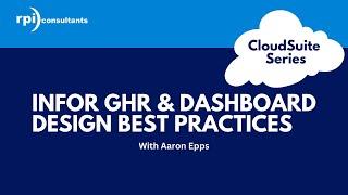 CloudSuite Series - Infor GHR & Dashboard Design Best Practices