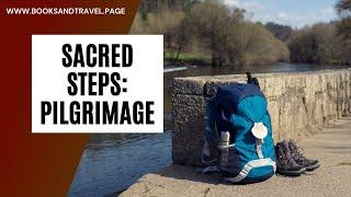 Sacred Steps. Pilgrimage With Kevin Donahue