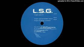 L.S.G. - Fragile Part 2