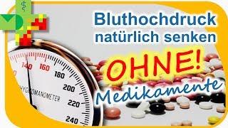 Bluthochdruck natürlich senken OHNE Medikamente!