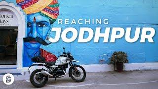 Reaching Jodhpur - Rajasthan Chronicles | Ep1