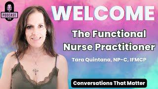 The Functional Nurse Practitioner Podcast | Tara Quintana, NP-C, IFMCP