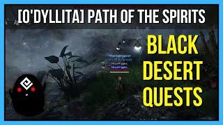 [O'dyllita] Path of the Spirits - Black Desert Online Quests