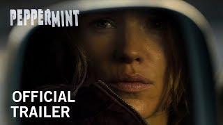 Peppermint | Official Trailer | Own It Now on Digital HD, Blu-Ray & DVD