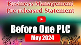 Business Management  Pre released statement May 2024 | Before One Plc |  Teacher RK